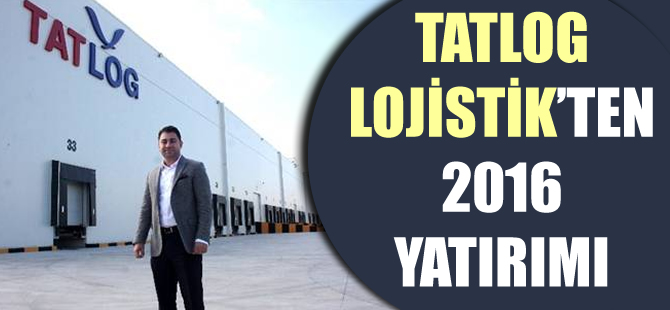 Tatlog Lojistik'ten yeni yatırım