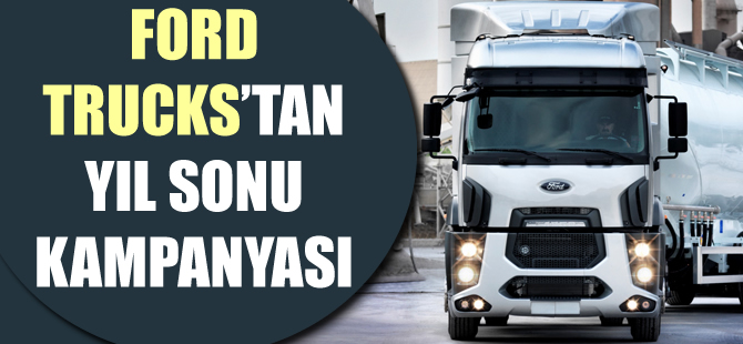 Ford Trucks'tan yıl sonu kampanyası