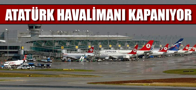 Nihat Özdemir açıkladı: Atatürk Havalimanı kapanıyor