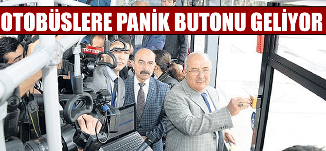 Otobüslere panik butonu geliyor