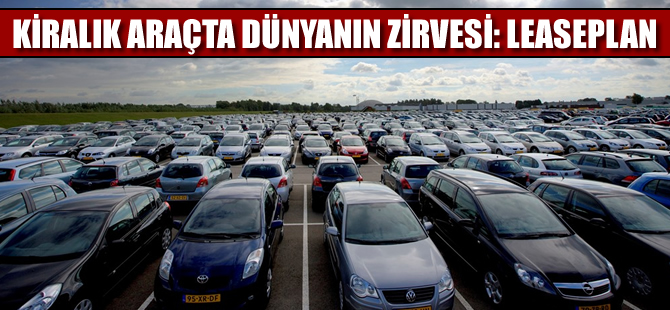 LeasePlan, kiralık araçta dünyanın zirvesinde