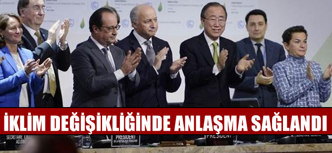 İklim değişikliği için anlaşma metninde uzlaşıldı