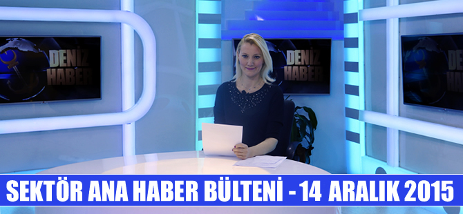 Denizcilik sektörü Ana Haber Bülteni, DenizHaber.TV'de yayınlandı