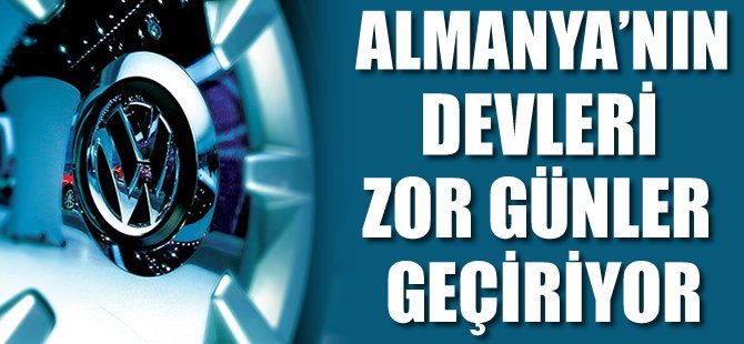 Almanya'nın 'devleri' zor günler geçiriyor
