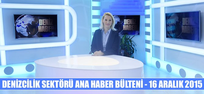 Denizcilik sektörü Ana Haber Bülteni DenizHaber.TV'de yayınlandı