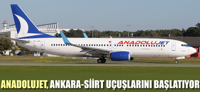 AnadoluJet, Ankara – Siirt uçuşlarını başlatıyor