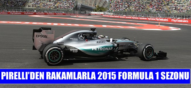Pirelli'den rakamlarla 2015 Formula 1 Sezonu