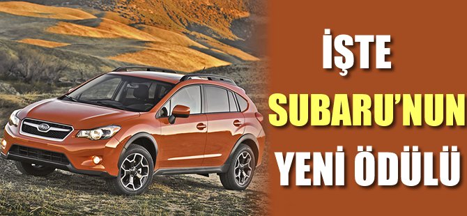 İşte Subaru'nun yeni ödülü!