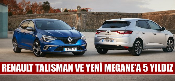 Renault Talisman ve Yeni Megane EuroNCAPten 5 yıldız aldı