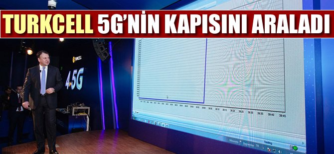 Turkcell 5G'nin kapısını araladı!