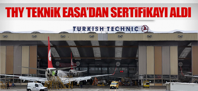 Türk Hava Yolları Teknik, EASA’dan STC Sertifikası aldı