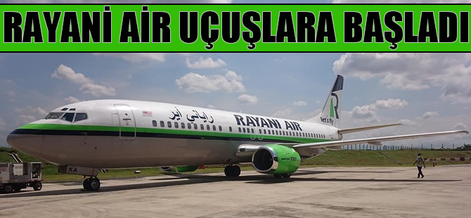 Rayani Havayolları uçuşlara başladı