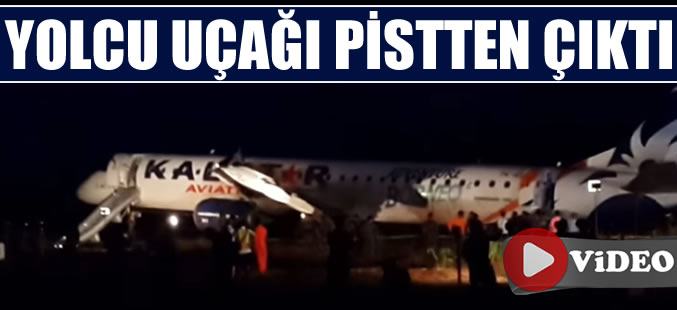 Kalstar Aviation'a ait yolcu uçağı pistten çıktı