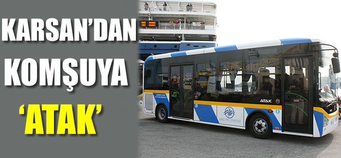 Karsan'dan komşuya 'ATAK'