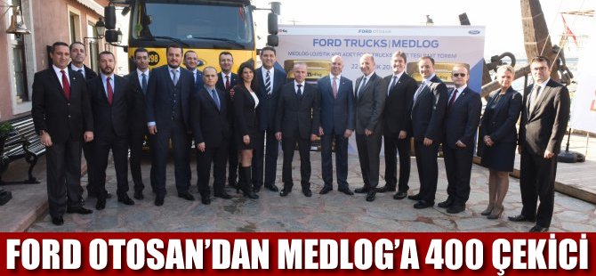 Ford Otosan'dan Medlog'a 400 çekici