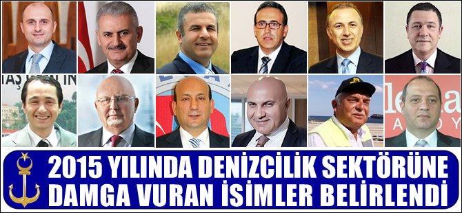 Türk denizcilik sektörüne, 2015'te damga vuran 30 isim belirlendi