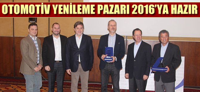 Otomotiv Yenileme Pazarı 2016’ya hazır!
