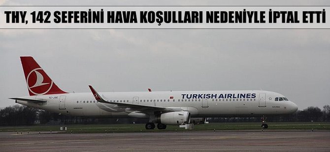 THY, 142 seferini iptal etti