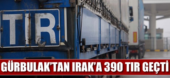 Gürbulak'tan Irak'a 390 TIR geçti