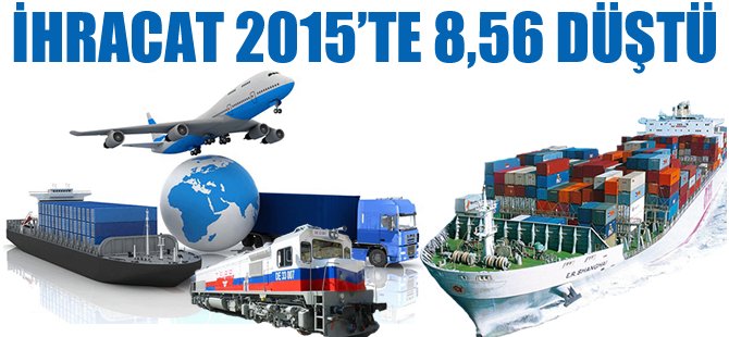 İhracat 2015'te sert düştü