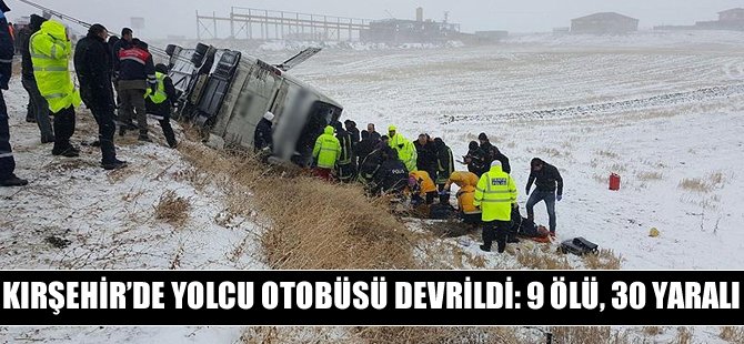 Yolcu otobüsü devrildi: 9 ölü, 30 yaralı