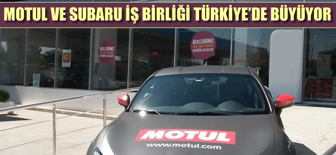 Motul ve Subaru iş birliği Türkiye’de büyüyor