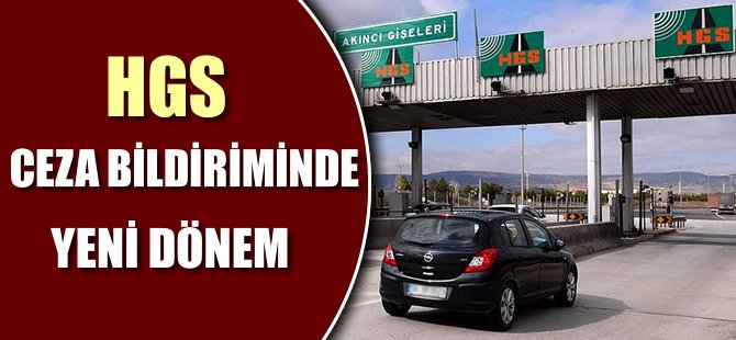 HGS ceza bildiriminde yeni dönem