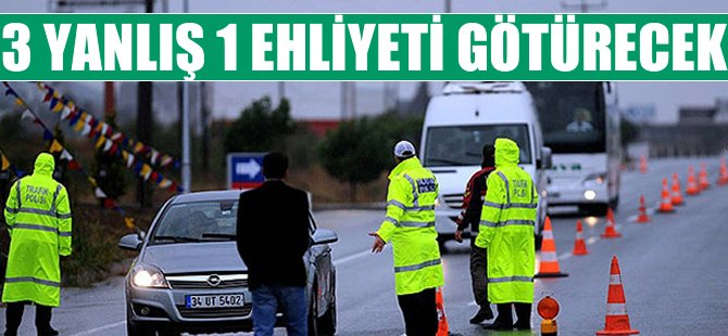 3 yanlış 1 ehliyeti götürecek!