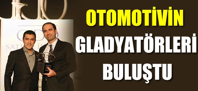 Otomotivin Gladyatörleri buluştu