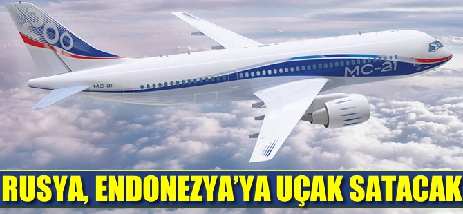 Rusya Endonezya'ya uçak satacak
