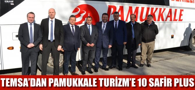 TEMSA’dan Pamukkale Turizm’e 10 Safir Plus