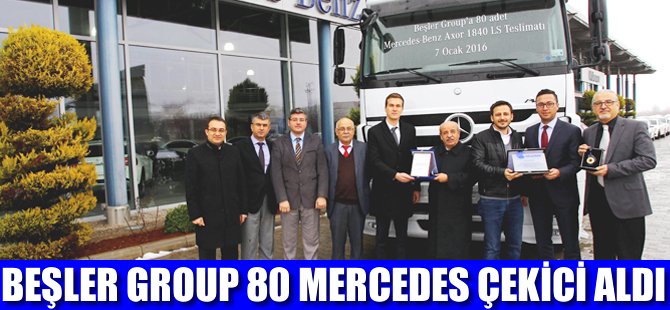 Beşler Group 80 Mercedes çekici aldı