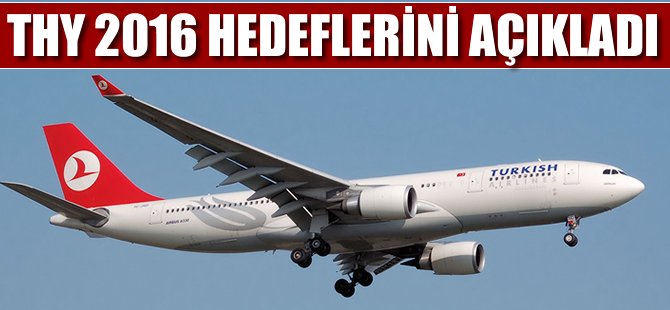 THY 2016'da filosunu 339'a yükseltecek