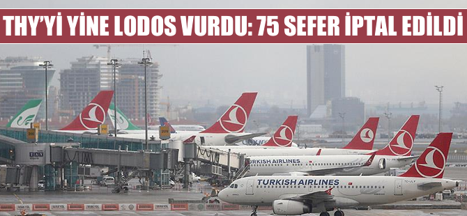 THY'yi yine lodos vurdu: 75 sefer iptal