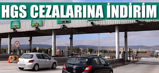 HGS cezalarına indirim