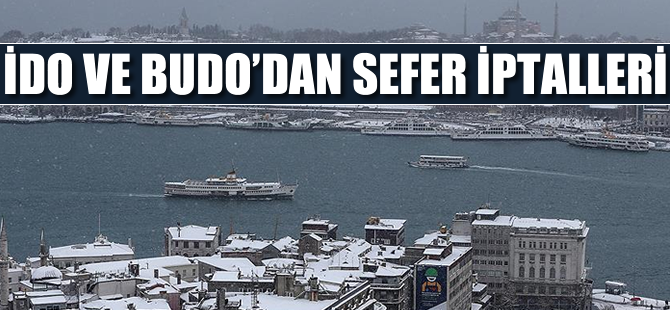 İDO ve BUDO'dan sefer iptalleri