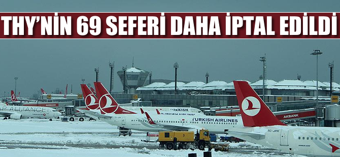 THY'nin 69 seferi daha iptal edildi