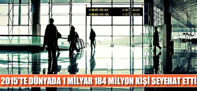 2015'te dünyada 1 milyar 184 milyon kişi seyahat etti