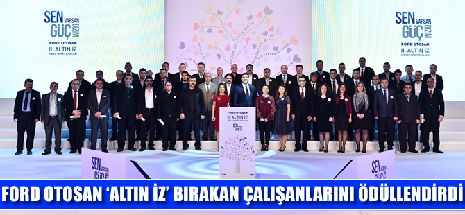 Ford Otosan, "Altın İz" bırakan çalışanlarını ödüllendirdi