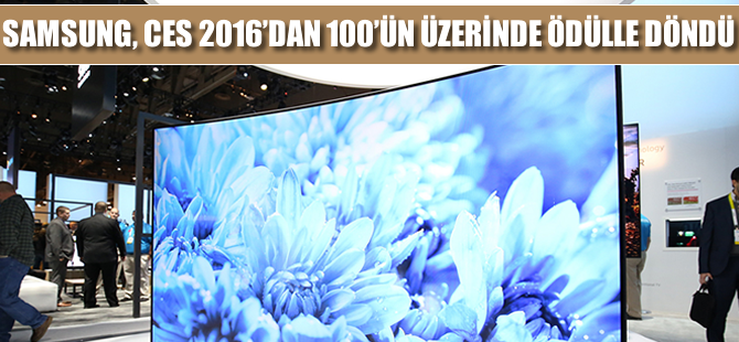 Samsung, CES 2016'dan 100’ün üzerinde ödülle döndü