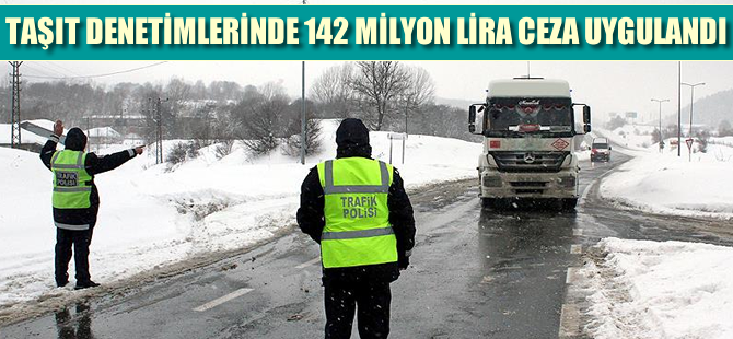 Taşıt denetimlerinde 142 milyon lira ceza uygulandı