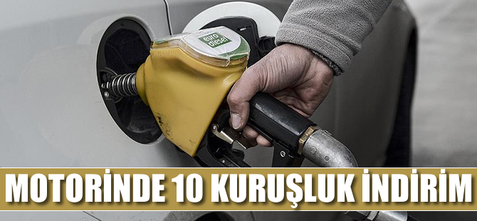 Motorinde 10 kuruşluk indirim