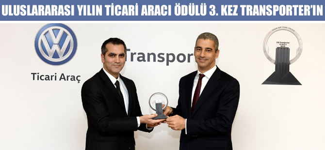 Uluslararası Yılın Ticari Aracı Ödülü 3. kez Transporter’ın