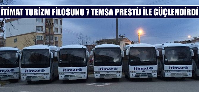 TEMSA’dan İtimat Turizm'e 7 prestij