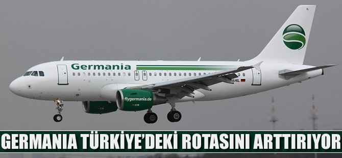 Germania Ankara ve Gaziantep'e de uçacak
