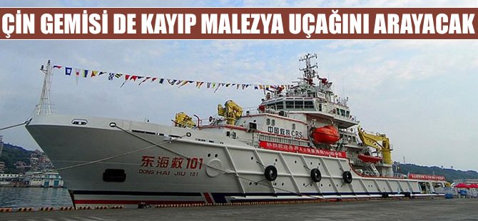 Çin gemisi MH370'i arayacak