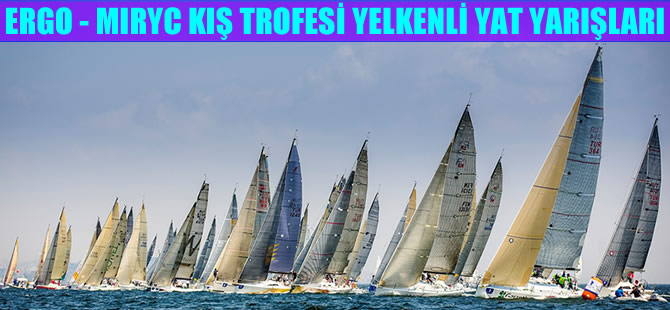 ERGO-MIYC Kış Trofesi Yelkenli Yat Yarışları