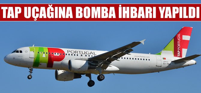 TAP uçağına bomba ihbarı