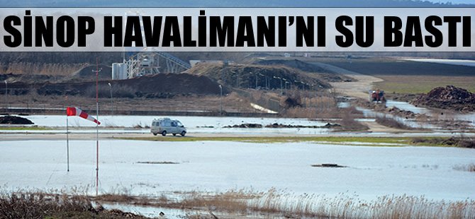Sinop Havalimanı'nı su bastı