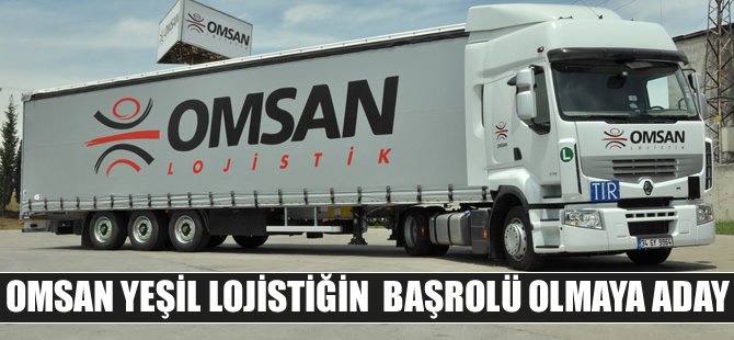OMSAN, yeşil lojistiğin başrolü olmaya aday